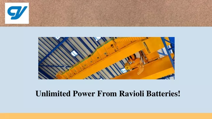 unlimited power from ravioli batteries