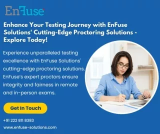 Enhance Your Testing Journey with EnFuse Solutions' Cutting-Edge Proctoring Solutions - Explore Today!