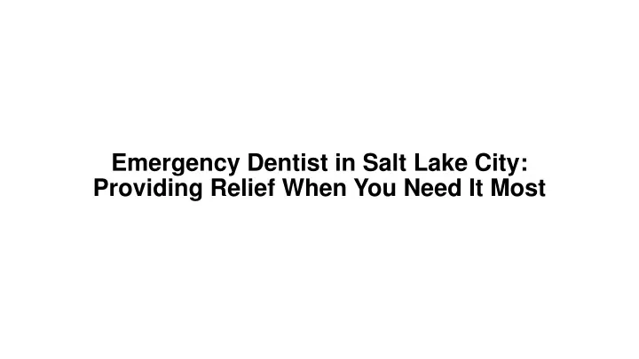 emergency dentist in salt lake city providing