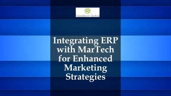 integrating erp with martech for enhanced