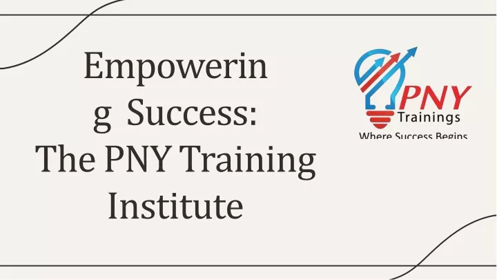 empowering success the pny training institute