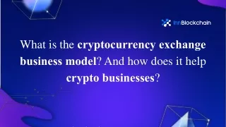 What is the cryptocurrency exchange business model And how does it help crypto businesses