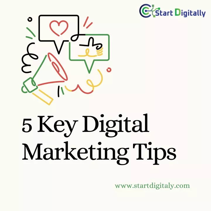 5 key digital marketing tips