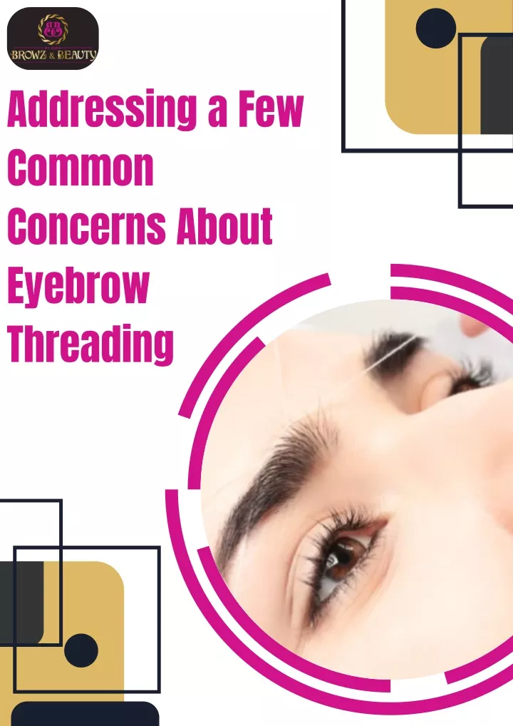 addressing a few common concerns about eyebrow