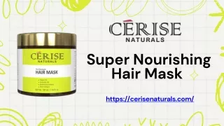 Cerise Naturals Super Nourishing Hair Mask