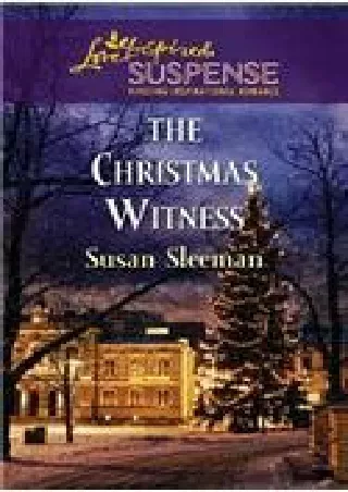 [PDF⚡READ❤ONLINE] The Christmas Witness (Love Inspired Suspense #274)