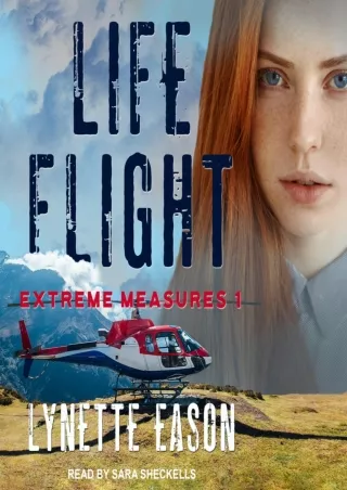 [PDF⚡READ❤ONLINE] Life Flight: Extreme Measures Series, Book 1