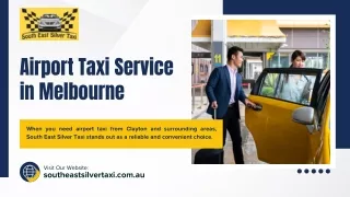 Seamless Travel Solutions: Airport Taxi Service in Melbourne by South East Silve