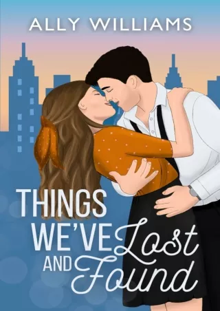 ❤[READ]❤ Things We've Lost and Found (Love and City Lights)