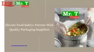 Quality Food Packaging Supplies | Toro Products & Mr. T Packaging
