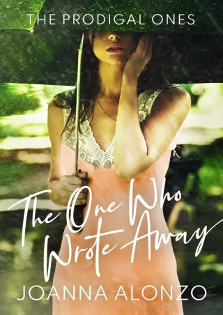 get⚡[PDF]❤ The One Who Wrote Away: A Christian Opposites-Attract Romance (The Prodigal