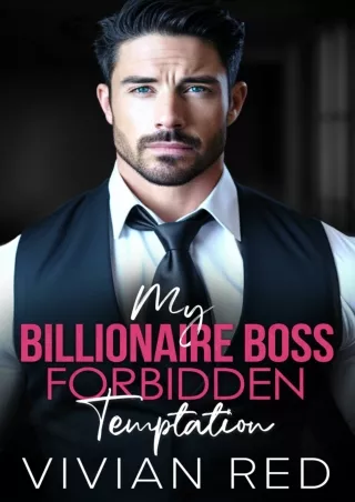 $PDF$/READ My Billionaire Boss Forbidden Temptation: An Enemies to Lovers Surprise Baby