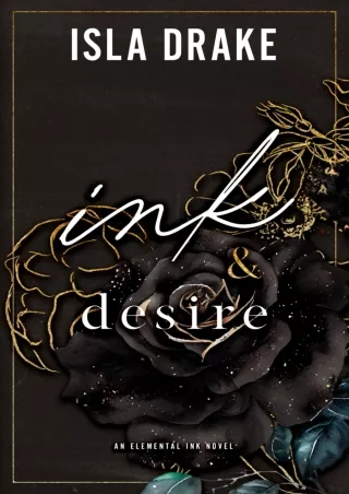 ⚡PDF ❤ ink & desire: An Elemental Ink Novel