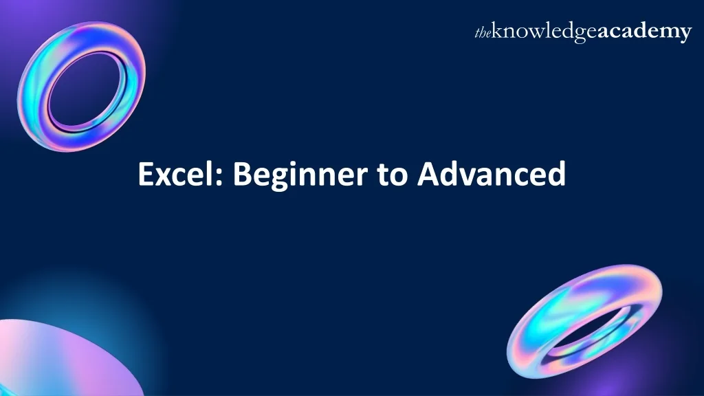 PPT - Excel Beginner to Advanced PowerPoint Presentation, free download ...