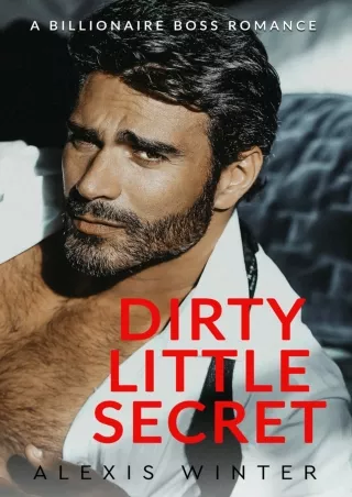 ⚡[PDF]✔ Dirty Little Secret: A Billionaire Boss Office Romance (Chicago Billionaires)
