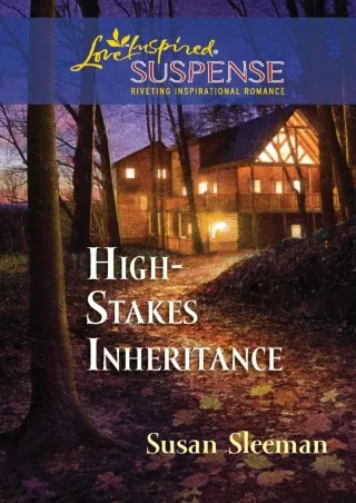 $PDF$/READ High-Stakes Inheritance (Love Inspired Suspense)