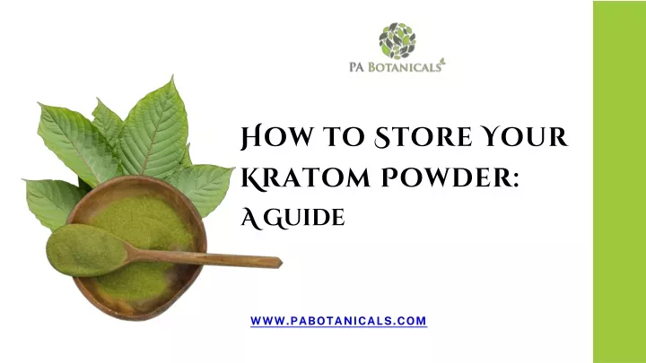 how to store your kratom powder