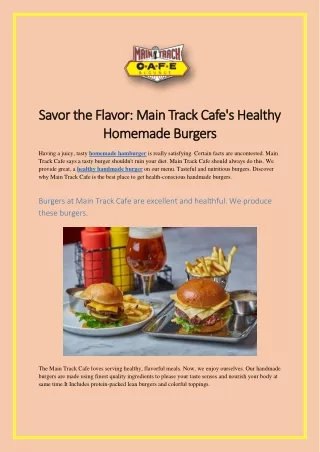 Savor the Flavor Main Track Cafe's Healthy Homemade Burgers