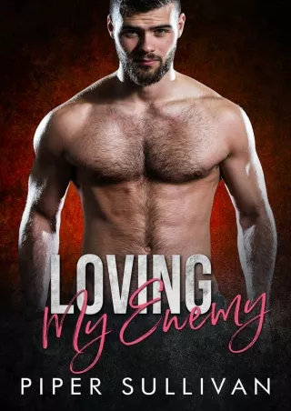 $PDF$/READ Loving My Enemy: A Hate to Love Bully Romance (Small Town Protectors Book 3)