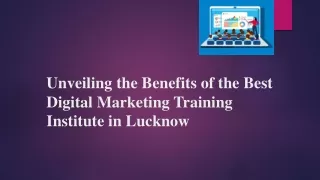 Unveiling the Benefits of the Best Digital Marketing Training Institute in Luckn