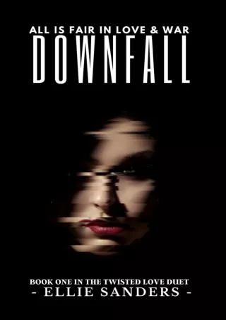 PDF_⚡ Downfall (Twisted Love Duet Book 1)