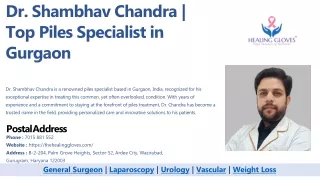 Dr. Shambhav Chandra is a Best Piles Specialist in Gurgaon