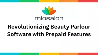 Miosalon  Revolutionizing Beauty Parlour Software with Prepaid Features