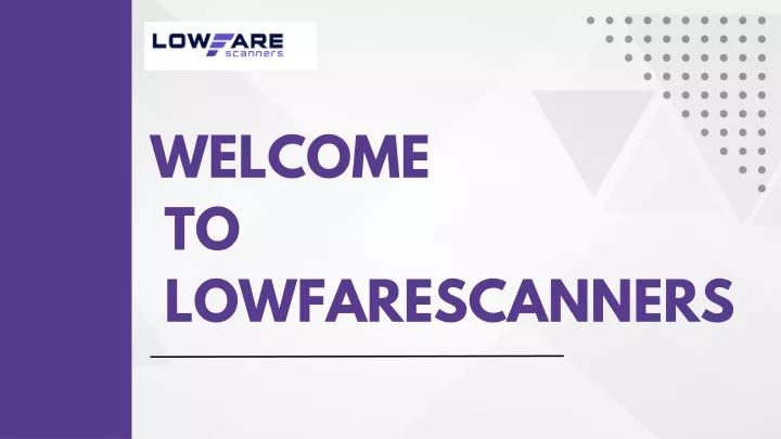 welcome to lowfarescanners