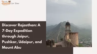 Discover Rajasthan A 7-Day Expedition Through Jaipur, Pushkar, Udaipur, and Mount Abu