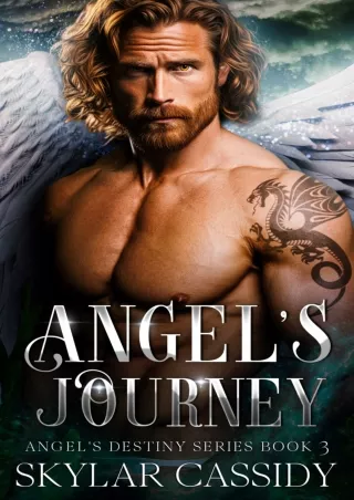 ❤[PDF]⚡ Angel's Journey: A Fated Mates Forced Proximity Fantasy Romance (Angel's