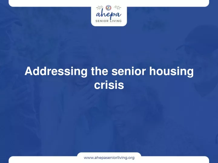 addressing the senior housing crisis