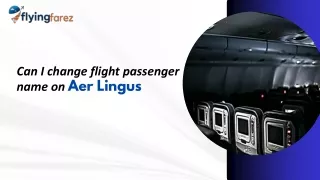 Can I change flight passenger name on Aer Lingus