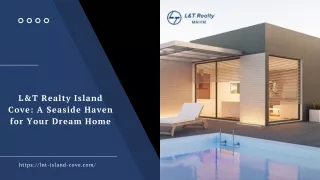 L&T Realty Island Cove A Seaside Haven for Your Dream Home