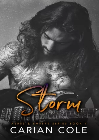 get⚡[PDF]❤ Storm: A Rockstar Romance (Ashes & Embers Book 1)