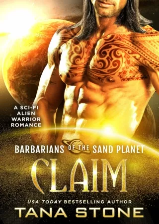 ⚡[PDF]✔ Claim: A Sci-Fi Alien Warrior Romance (Barbarians of the Sand Planet Book 6)