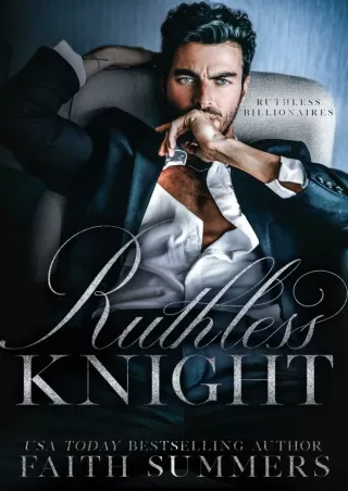 ⚡PDF ❤ Ruthless Knight: An Arranged Marriage Romance (Ruthless Billionaires Book 1)