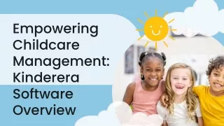 Empowering Childcare Management Kinderera Software Overview