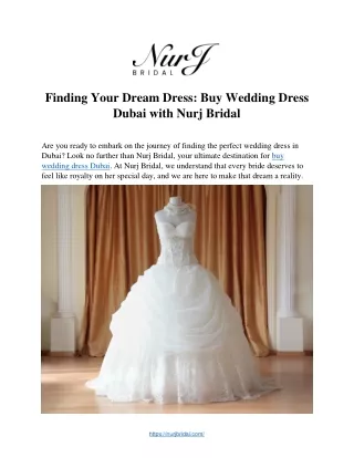 Finding Your Dream Dress: Buy Wedding Dress  Dubai with Nurj Bridal