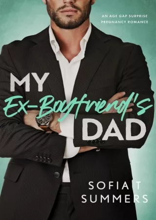 PDF/READ❤ My Ex-Boyfriend's Dad: An Age Gap, Pregnancy Romance (Forbidden Doctors)