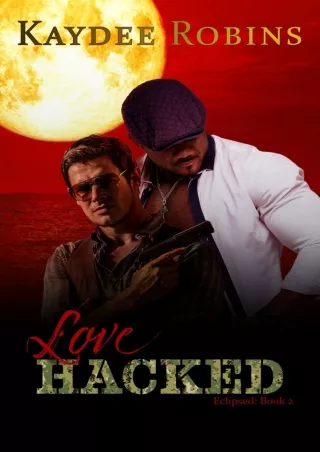 PDF_⚡ Love Hacked: MM Interracial Redemption Romance (Eclipsed Book 2)