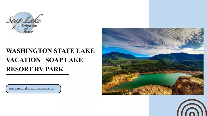 washington state lake vacation soap lake resort