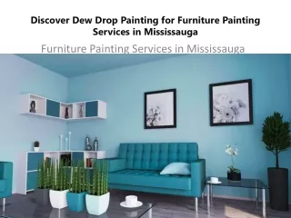 Discover Dew Drop Painting for Furniture Painting Services in Mississauga