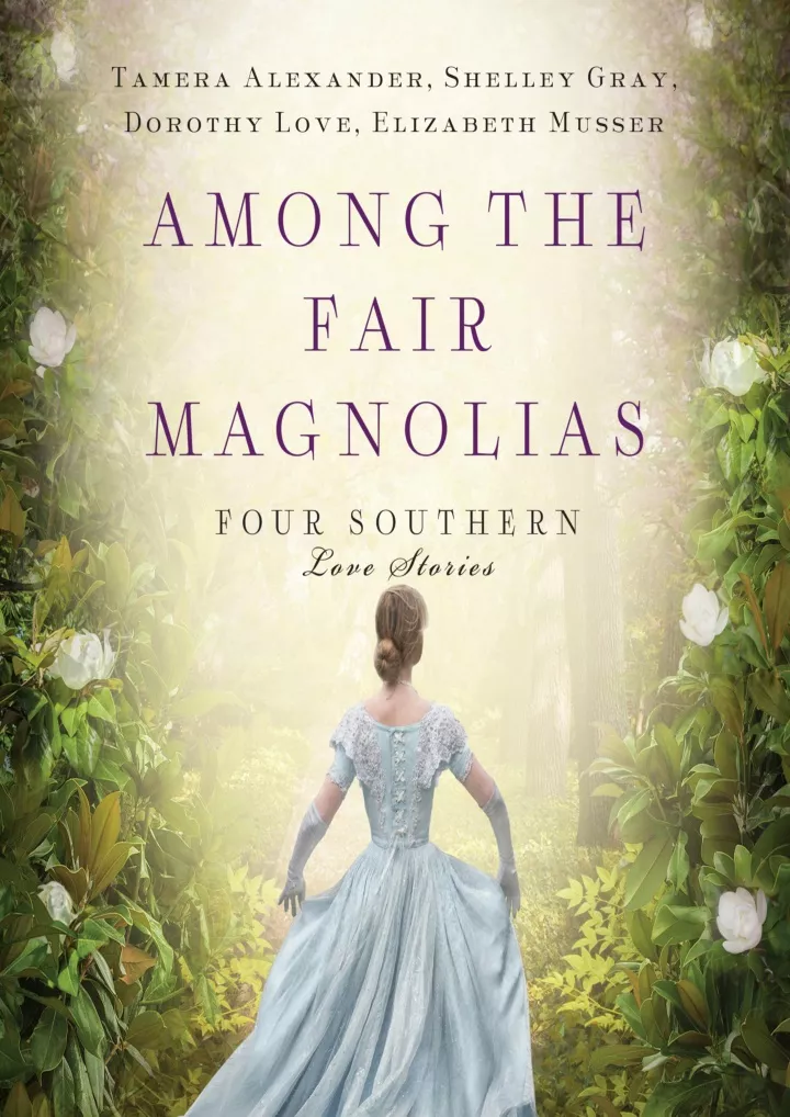 PPT - [READ] Among the Fair Magnolias: Four Southern Love Stories ...