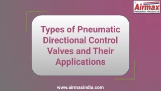 Types of Pneumatic Directional Control Valves and Their Applications