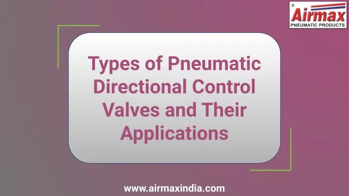 types of pneumatic directional control valves