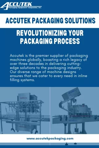 Revolutionizing Packaging Solutions: Accutek Packaging Equipment Company, Inc
