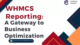 WHMCS Reporting: A Gateway to Business Optimization