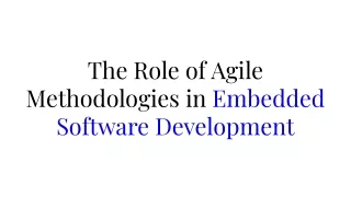 The Role of Agile Methodologies in Embedded Software Development
