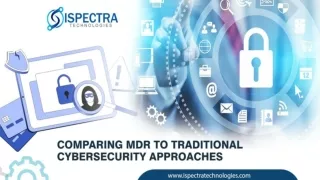 Comparing MDR to Traditional Cybersecurity Approaches