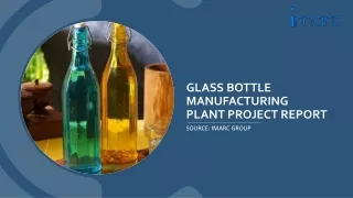 Glass Bottle Manufacturing Plant Report Pdf